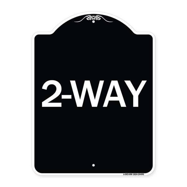 Designer Series Sign-2-Way, Black & White Heavy-Gauge Aluminum Sign, 24" x 18", BW-1824-24495